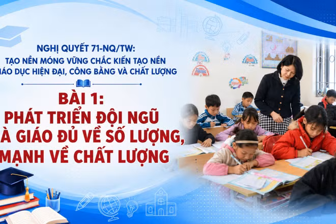 Bài 1: Phát triển đội ngũ nhà giáo đủ về số lượng, mạnh về chất lượng