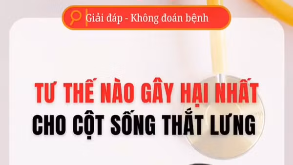 [Video] Tư thế nào gây áp lực nặng nhất cho vùng cột sống thắt lưng?