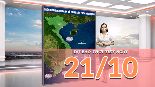 [Video] Dự báo thời tiết ngày 21/10/2026: Bắc Bộ nhiều mây, Trung Bộ và Nam Bộ chiều tối có mưa dông
