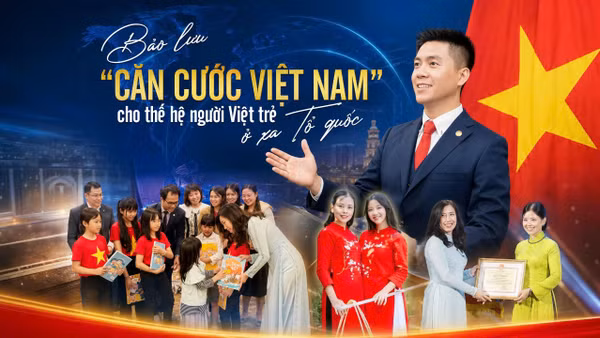 Bài 3: Bảo lưu “căn cước Việt Nam” cho thế hệ người Việt trẻ ở xa tổ quốc