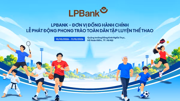 LPBank - Đơn vị đồng hành chính Lễ phát động Phong trào Toàn dân tập luyện thể thao. (Ảnh: LPBANK)
