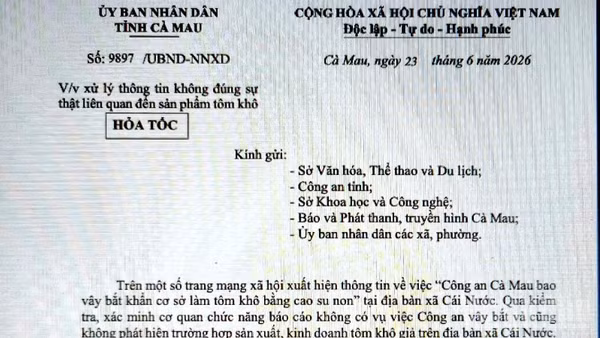 Văn bản hỏa tốc chỉ đạo xử lý tin giả về tôm khô của Chủ tịch Ủy ban nhân dân tỉnh Cà Mau.