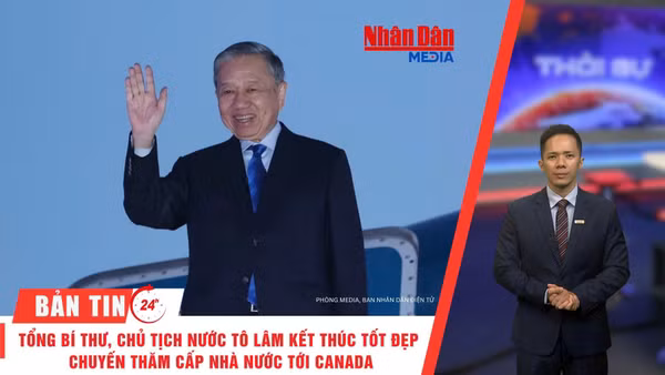[Video] Thời sự 24h ngày 26/9: Tổng Bí thư, Chủ tịch nước Tô Lâm kết thúc tốt đẹp chuyến thăm cấp Nhà nước tới Canada