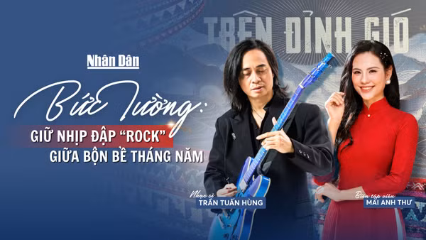 Bức Tường: Giữ nhịp đập “rock” giữa bộn bề tháng năm