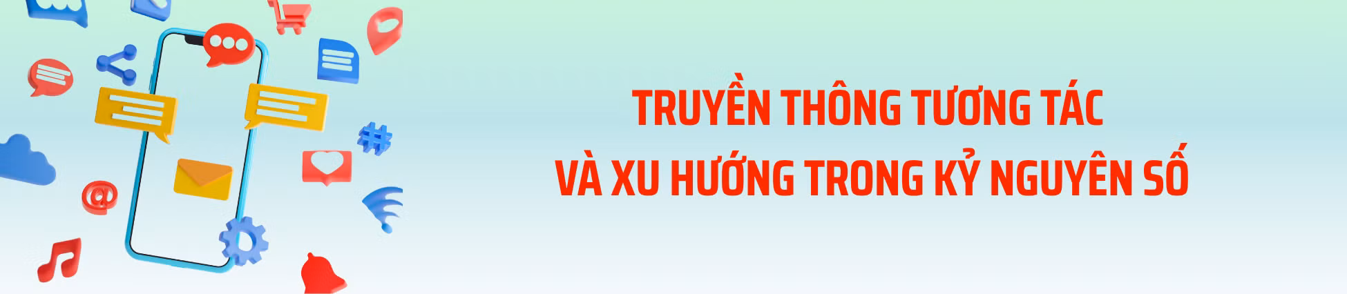 truyen-thong-tuong-tac-va-xu-huong-trong-ky-nguyen-so-1.png