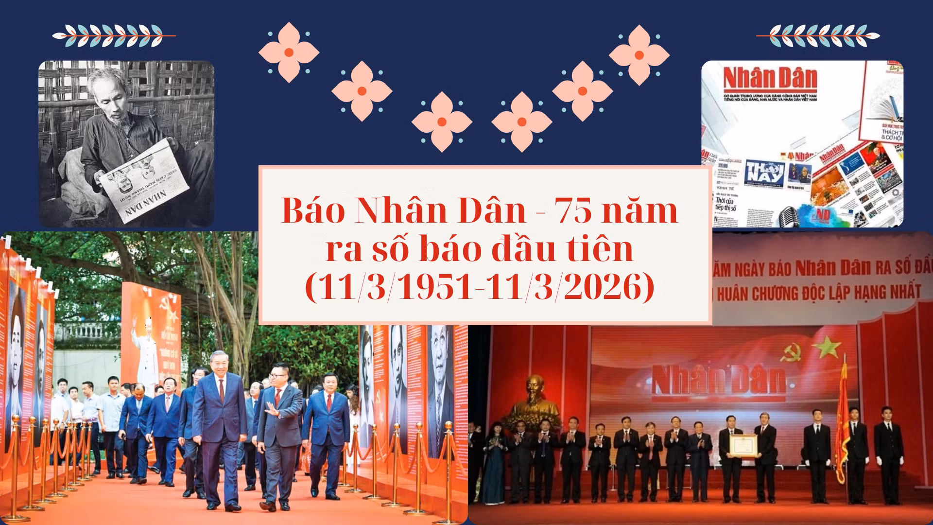 Năm 2026 đánh dấu chặng đường 75 năm xây dựng và phát triển của Báo Nhân Dân kể từ ra đời số báo đầu tiên (11/3/1951-11/3/2026).