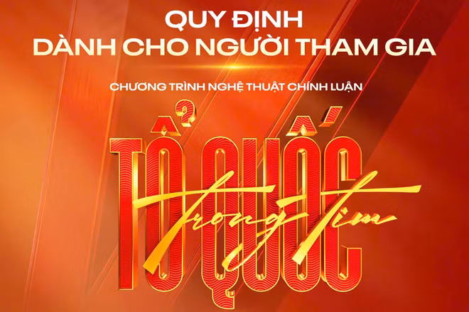Trước giờ G chương trình “Tổ quốc trong tim”: Khán giả cần biết những điều này