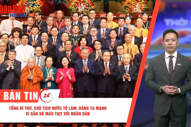 [Video] Thời sự 24h ngày 12/5/2026: Tổng Bí thư, Chủ tịch nước Tô Lâm: Đảng ta mạnh vì gắn bó máu thịt với Nhân dân