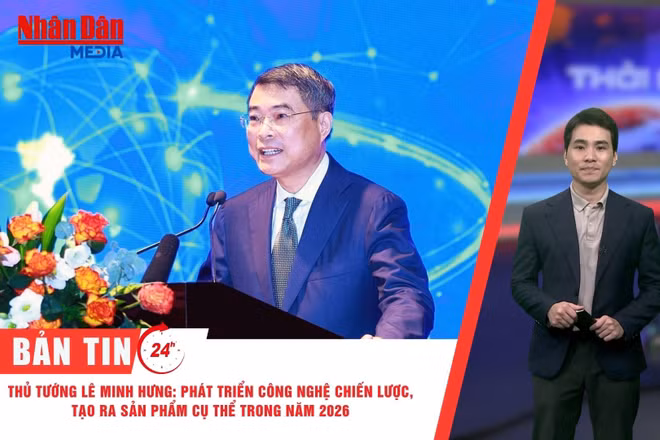 [Video] Thời sự 24h ngày 18/5/2026: Thủ tướng Lê Minh Hưng: Phát triển công nghệ chiến lược, tạo ra sản phẩm cụ thể trong năm 2026