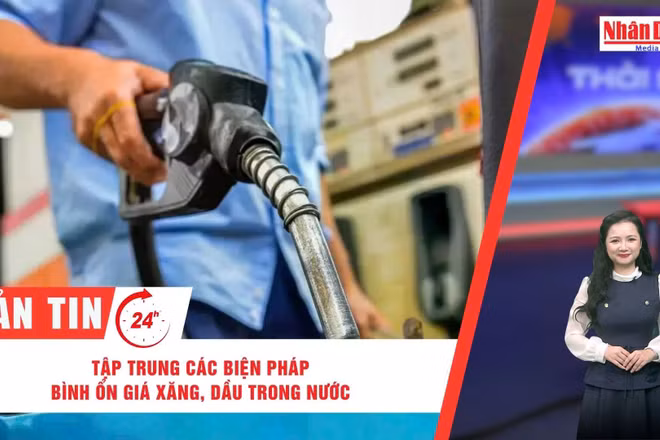 [Video] Thời sự 24h ngày 9/3/2026: Tập trung các biện pháp bình ổn giá xăng, dầu trong nước 