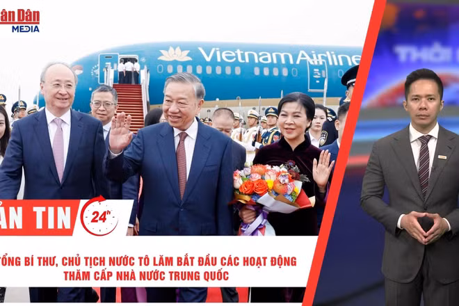 [Video] Thời sự 24h ngày 14/4/2026: Tổng Bí thư, Chủ tịch nước Tô Lâm bắt đầu các hoạt động thăm cấp Nhà nước Trung Quốc