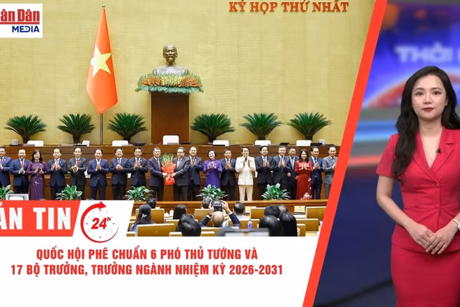 [Video] Thời sự 24h ngày 8/4/2026: Quốc hội phê chuẩn 6 Phó thủ tướng và 17 Bộ trưởng, trưởng ngành nhiệm kỳ 2026-2031