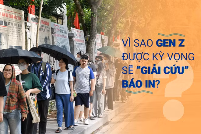 Vì sao Gen Z được kỳ vọng sẽ "giải cứu" báo in?