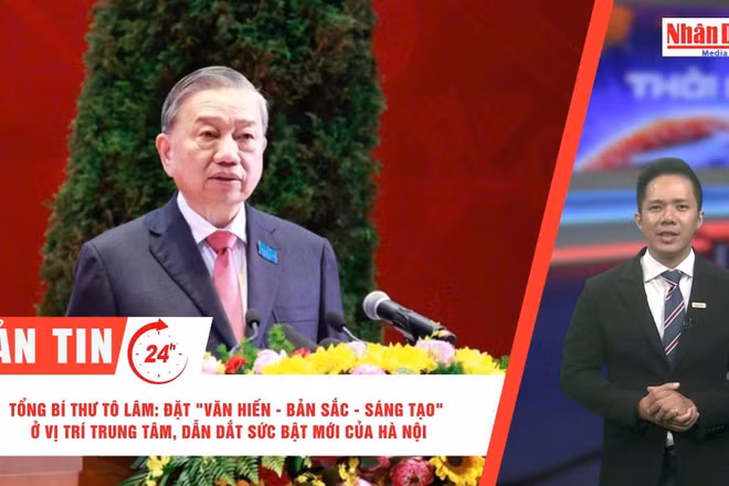 [Video] Thời sự 24h ngày 16/10/2025: Tổng Bí thư Tô Lâm: Đặt "Văn hiến - Bản sắc - Sáng tạo" ở vị trí trung tâm, dẫn dắt sức bật mới của Hà Nội