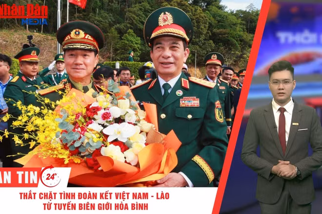 [Video] Thời sự 24h ngày 10/7/2026: Thắt chặt tình đoàn kết Việt Nam - Lào từ tuyến biên giới hòa bình