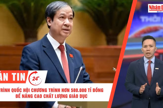 [Video] Thời sự 24h ngày 25/11/2025: Trình Quốc hội chương trình hơn 580.000 tỷ đồng để nâng cao chất lượng giáo dục 