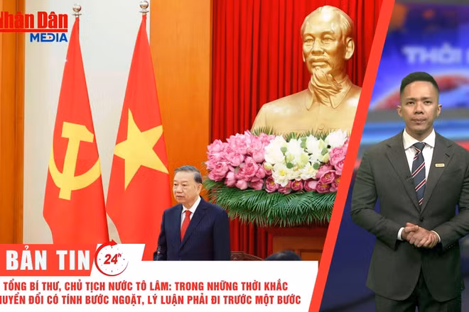 [Video] Thời sự 24h ngày 9/6/2026: Tổng Bí thư, Chủ tịch nước Tô Lâm: Trong những thời khắc chuyển đổi có tính bước ngoặt, lý luận phải đi trước một bước