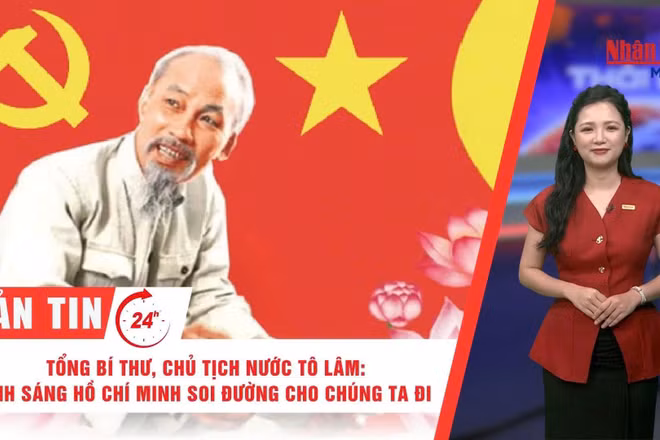 [Video] Thời sự 24h ngày 17/5/2026: Tổng Bí thư, Chủ tịch nước Tô Lâm: Ánh sáng Hồ Chí Minh soi đường cho chúng ta đi