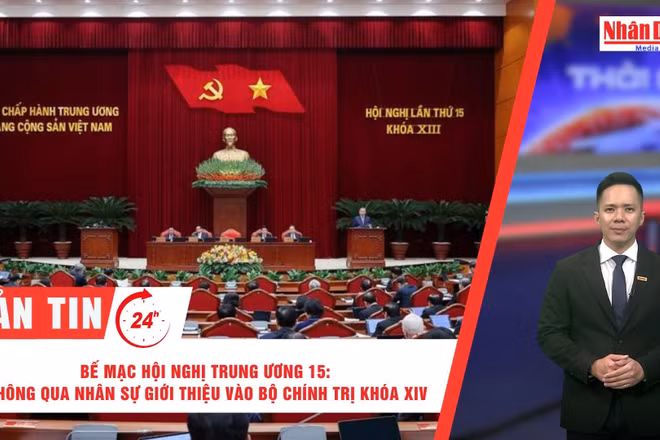 [Video] Thời sự 24h ngày 23/11/2025: Bế mạc Hội nghị Trung ương 15: Thông qua nhân sự giới thiệu vào Bộ Chính trị khóa XIV 