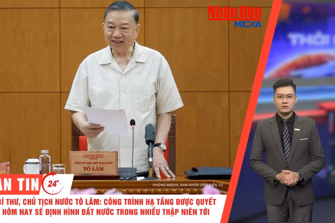 [Video] Thời sự 24h ngày 6/8/2026: Tổng Bí thư, Chủ tịch nước Tô Lâm: Công trình hạ tầng được quyết định hôm nay sẽ định hình đất nước trong nhiều thập niên tới