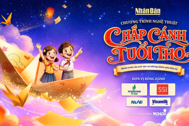 [Trực tiếp] Chương trình nghệ thuật Chắp cánh tuổi thơ: Hành trình của ước mơ và những khám phá diệu kỳ