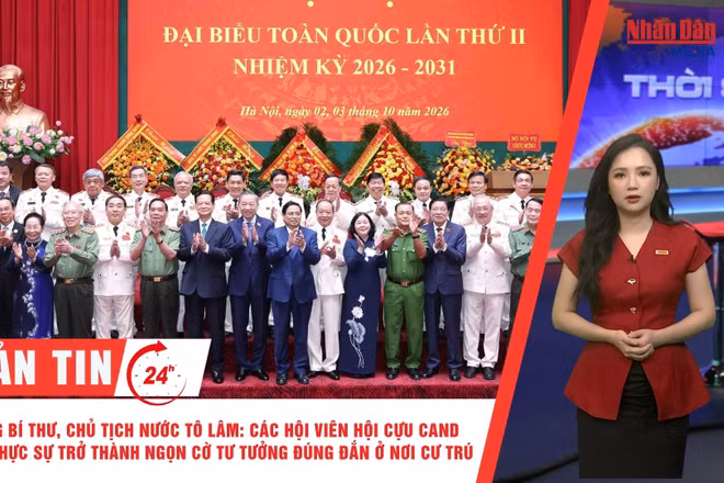 [Video] Thời sự 24h ngày 3/10/2026: Tổng Bí thư, Chủ tịch nước Tô Lâm: Các hội viên Hội Cựu Công an nhân dân phải thực sự trở thành ngọn cờ tư tưởng đúng đắn ở nơi cư trú