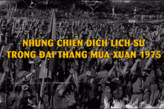 [Video] Những chiến dịch lịch sử trong Đại thắng mùa Xuân 1975