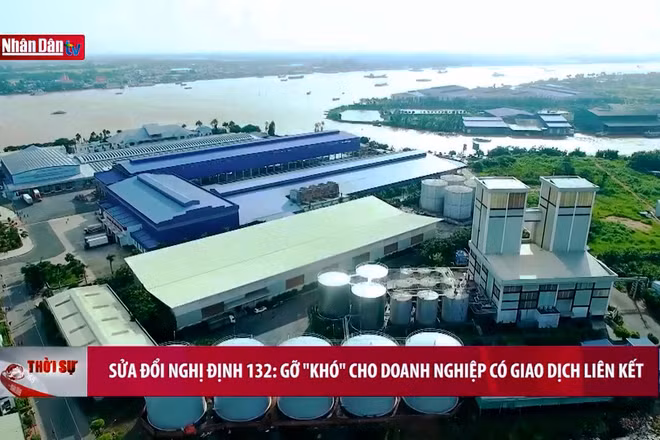 Sửa đổi Nghị định 132: Gỡ "khó" cho doanh nghiệp có giao dịch liên kết