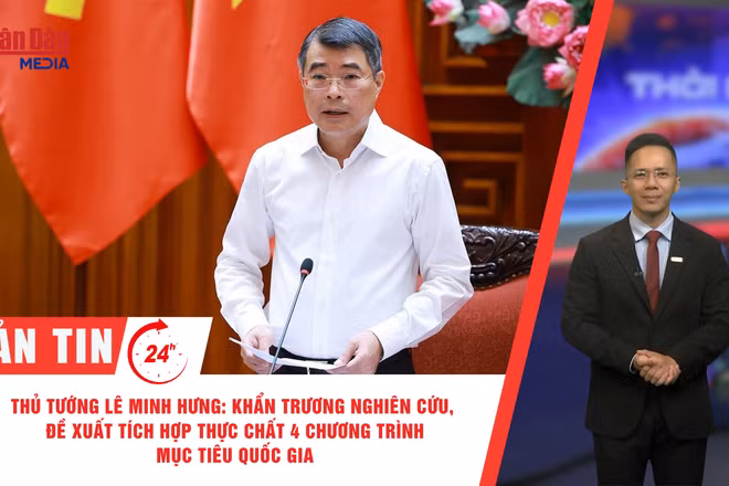[Video] Thời sự 24h ngày 9/7/2026: Thủ tướng Lê Minh Hưng: Khẩn trương nghiên cứu, đề xuất tích hợp thực chất 4 chương trình mục tiêu quốc gia