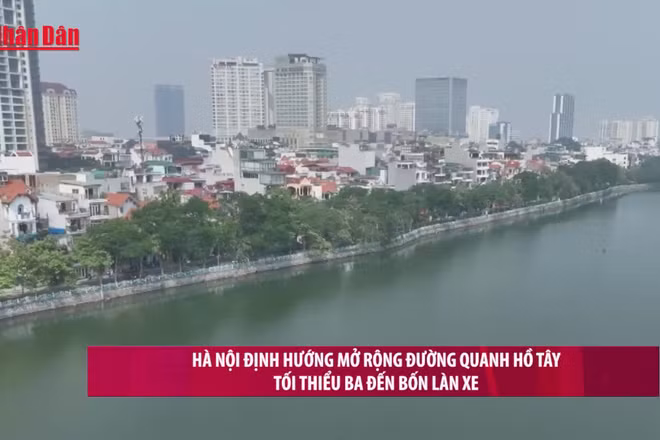 [Video] Hà Nội định hướng mở rộng đường quanh Hồ Tây tối thiểu ba đến bốn làn xe