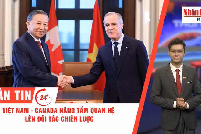 [Video] Thời sự 24h ngày 25/9/2026: Việt Nam - Canada nâng tầm quan hệ lên Đối tác Chiến lược