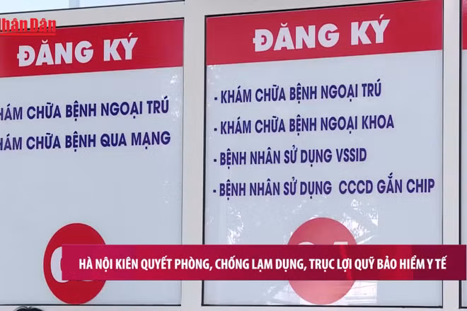 [Video] Hà Nội kiên quyết phòng, chống lạm dụng, trục lợi Quỹ bảo hiểm y tế