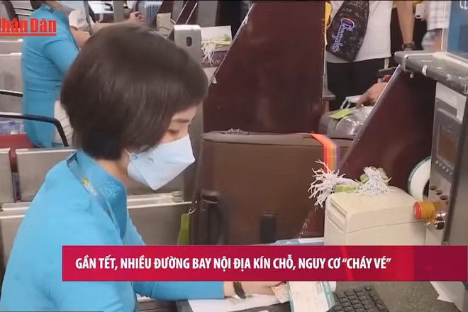 [Video] Gần Tết, nhiều đường bay nội địa kín chỗ, nguy cơ “cháy vé”