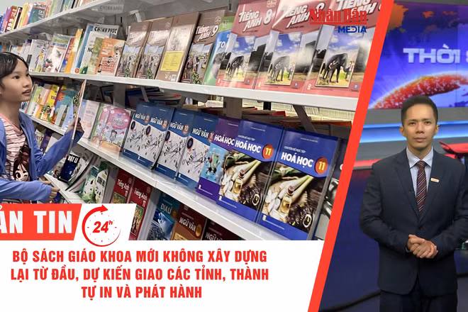 [Video] Thời sự 24h ngày 2/10/2026: Bộ sách giáo khoa mới không xây dựng lại từ đầu, dự kiến giao các tỉnh, thành tự in và phát hành