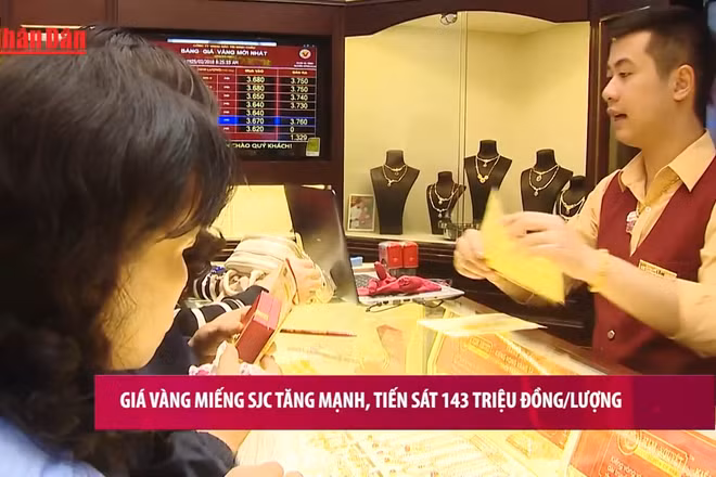 [Video] Giá vàng miếng SJC tăng mạnh, tiến sát 143 triệu đồng/lượng