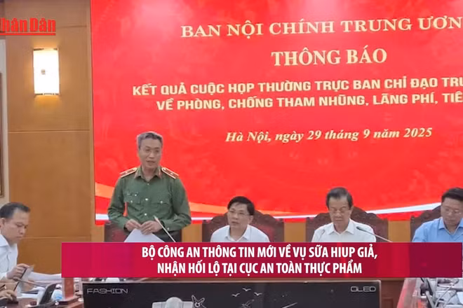 [Video] Bộ Công an thông tin mới về vụ sữa HIUP giả, nhận hối lộ tại Cục An toàn thực phẩm