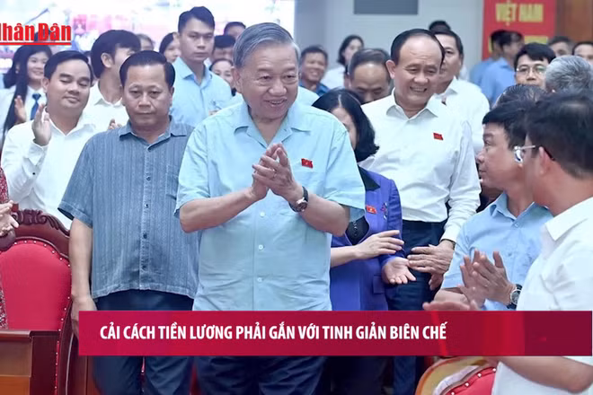 [Video] Cải cách tiền lương phải gắn với tinh giản biên chế