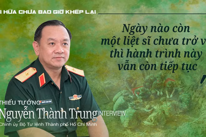 "Ngày nào còn một liệt sĩ chưa trở về thì hành trình này vẫn còn tiếp tục"