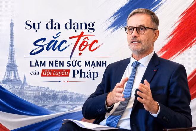 Sự đa dạng sắc tộc làm nên sức mạnh của đội tuyển Pháp