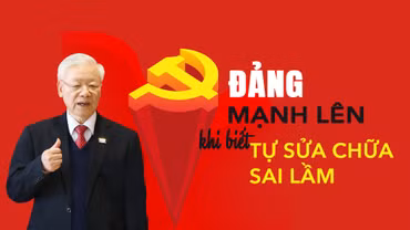 Đảng mạnh lên khi biết tự sửa chữa sai lầm