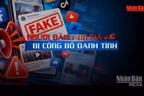 [Video] Từ 5/10: Người đăng tin giả có thể bị công bố danh tính 