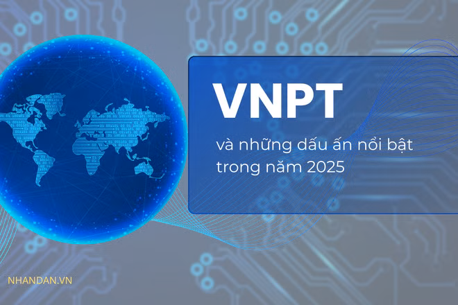 VNPT và những dấu ấn nổi bật trong năm 2025