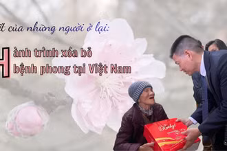 Tết của những người ở lại: Hành trình xóa bỏ bệnh phong tại Việt Nam