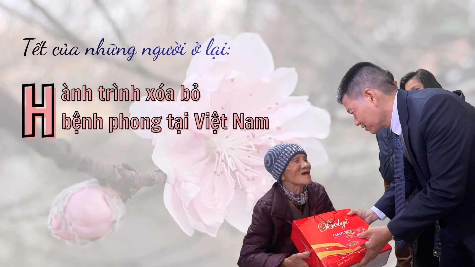Tết của những người ở lại: Hành trình xóa bỏ bệnh phong tại Việt Nam