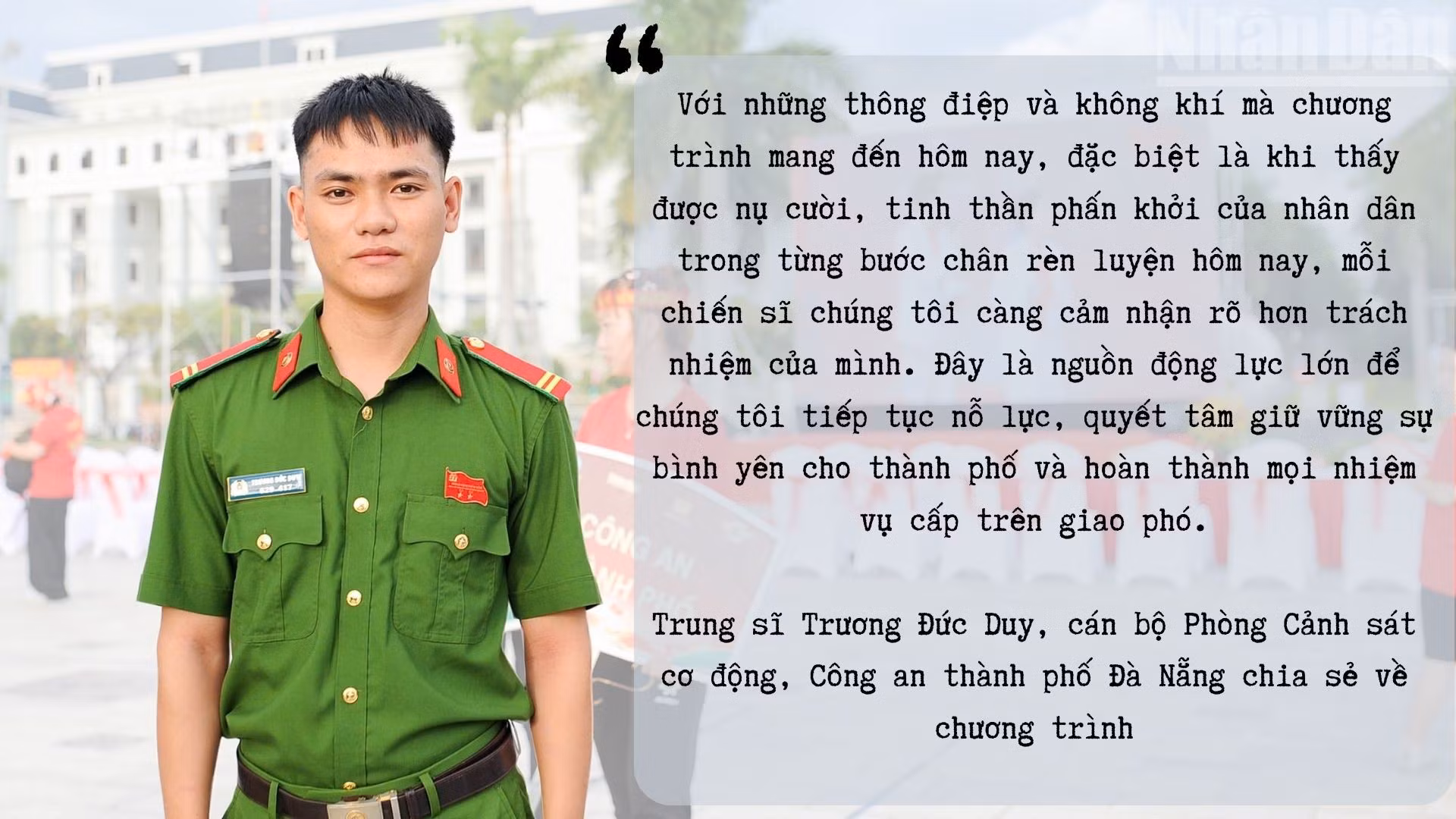 ndo_tr_trung-si-truong-duc-duy-can-bo-phong-canh-sat-co-dong-cong-an-thanh-pho-da-nang-ban-than-toi-tren-cuong-vi-la-mot-chien-si-cua-luc-luong-cong-an-thanh-pho-tham-gia-chuong-trinh-t-3.jpg