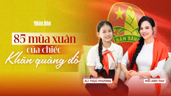 85 mùa xuân của chiếc khăn quàng đỏ
