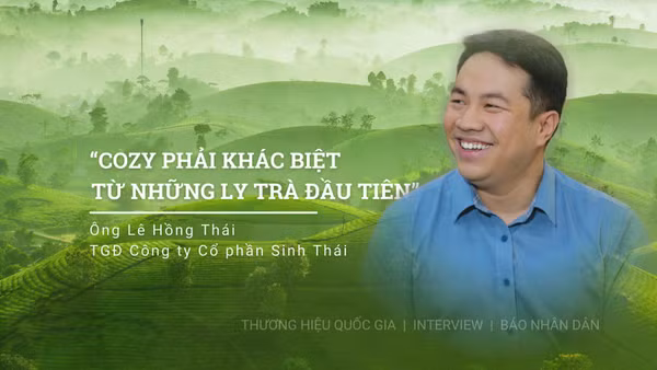 Tổng giám đốc Lê Hồng Thái: Cozy phải khác biệt từ những ly trà đầu tiên