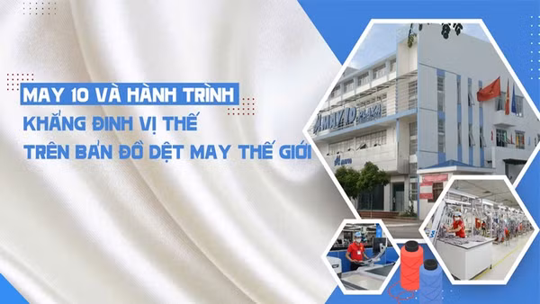 May 10 và hành trình khẳng định vị thế trên bản đồ dệt may thế giới