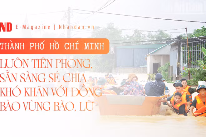Thành phố Hồ Chí Minh: Luôn tiên phong, sẵn sàng sẻ chia khó khăn với đồng bào vùng bão, lũ 