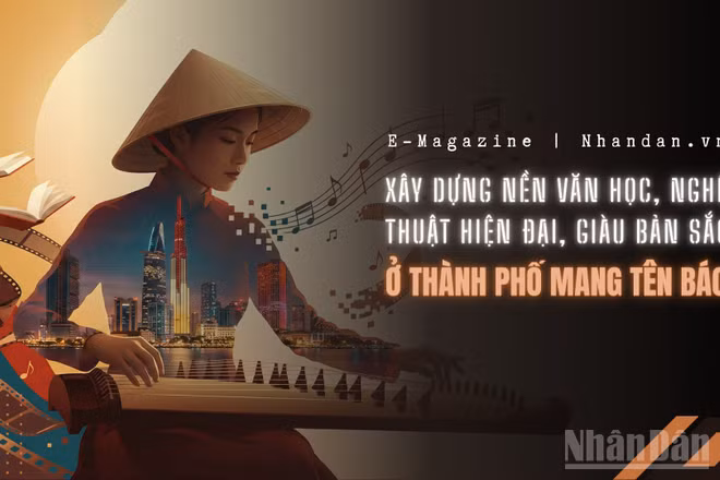 Xây dựng nền văn học, nghệ thuật hiện đại, giàu bản sắc ở Thành phố mang tên Bác